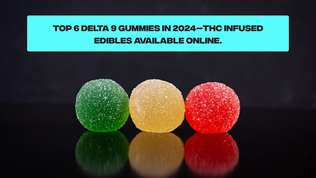 best delta 9 gummies
